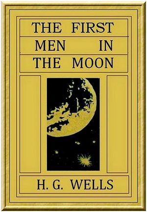 The First Men in the Moon The First Men in the Moon